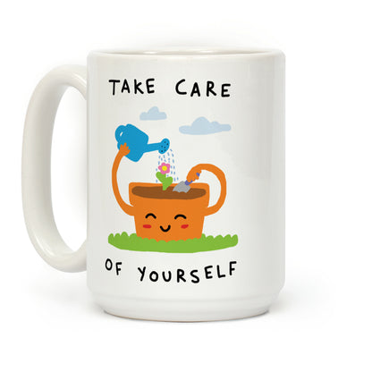 Take Care Of Yourself Coffee Mug