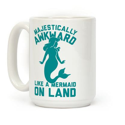 Majestically Awkward Like A Mermaid On Land Coffee Mug