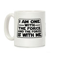 I am One With the Force Coffee Mug