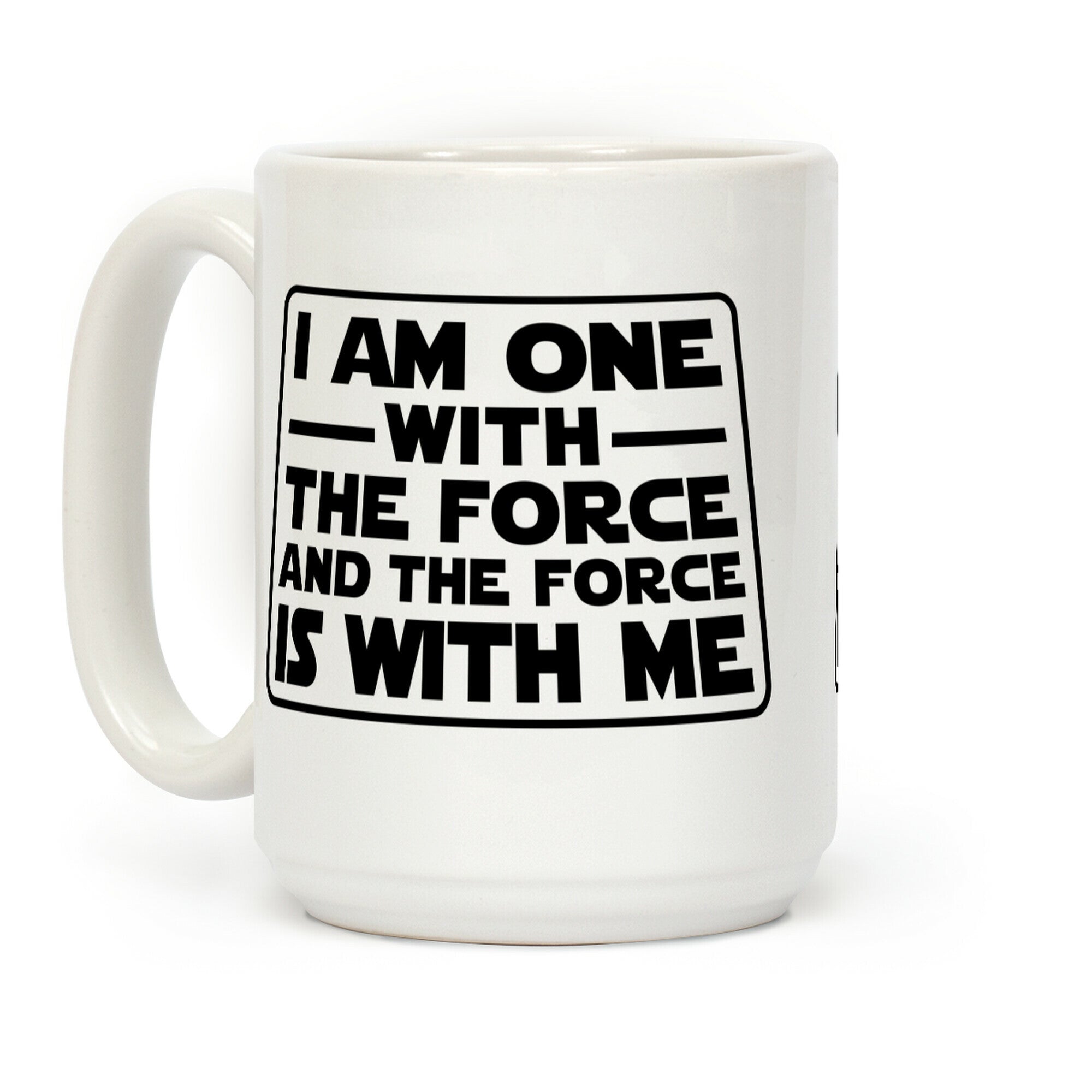 I am One With the Force Coffee Mug