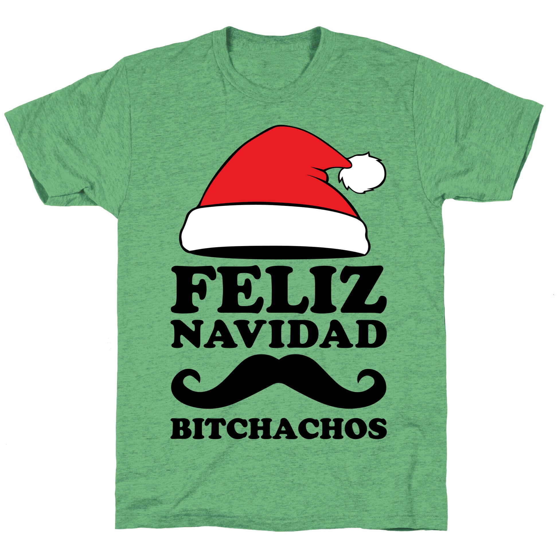 Feliz Navidad, Bitchachos Unisex Triblend Tee