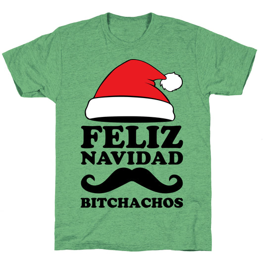 Feliz Navidad, Bitchachos Unisex Triblend Tee