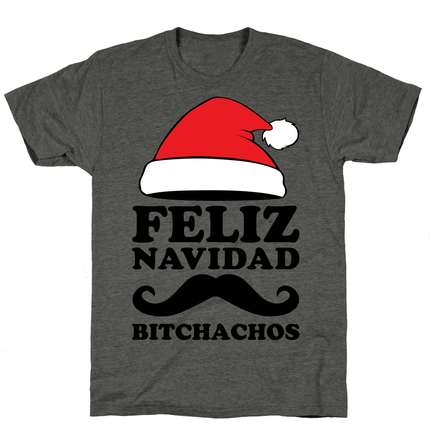 Feliz Navidad, Bitchachos Unisex Triblend Tee