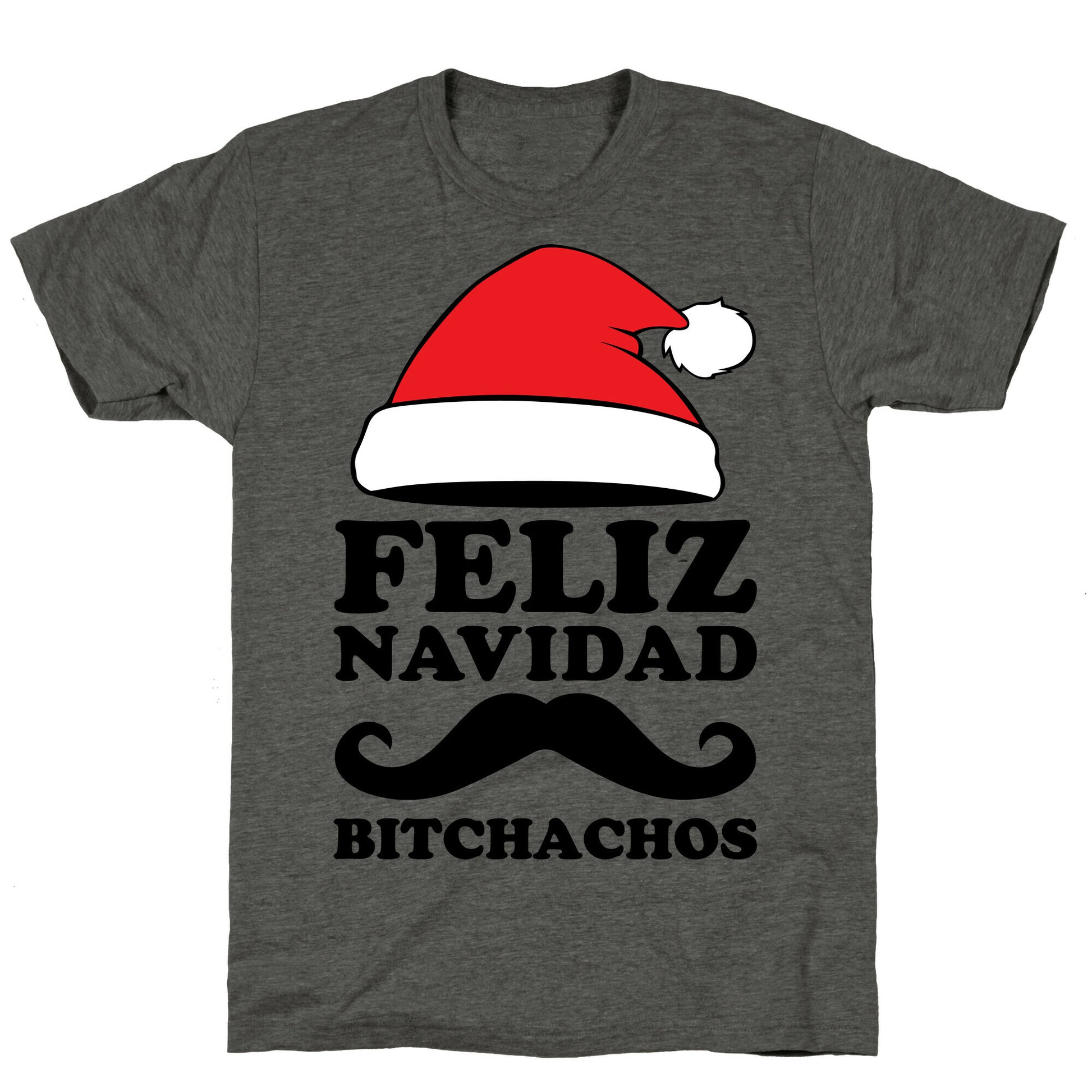Feliz Navidad, Bitchachos Unisex Triblend Tee