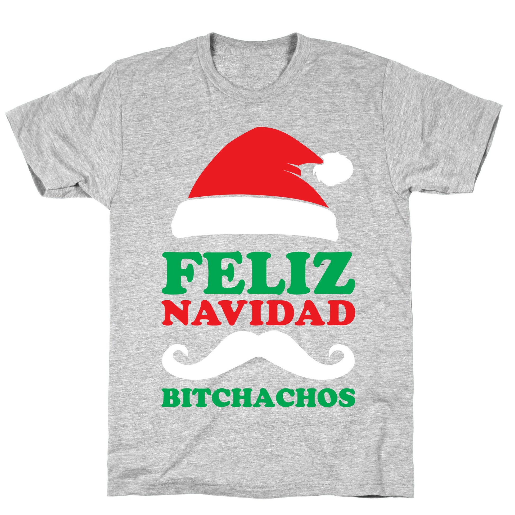 Feliz Navidad, Bitchachos T-Shirt