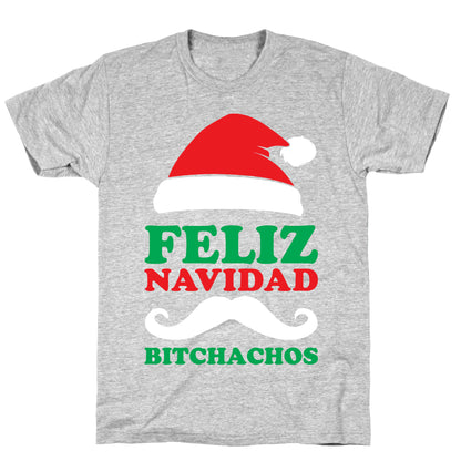 Feliz Navidad, Bitchachos T-Shirt