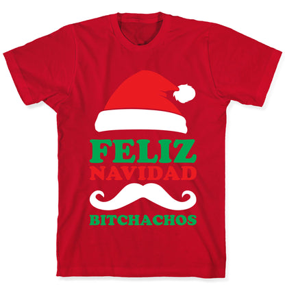 Feliz Navidad, Bitchachos T-Shirt