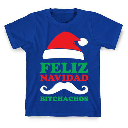 Feliz Navidad, Bitchachos T-Shirt