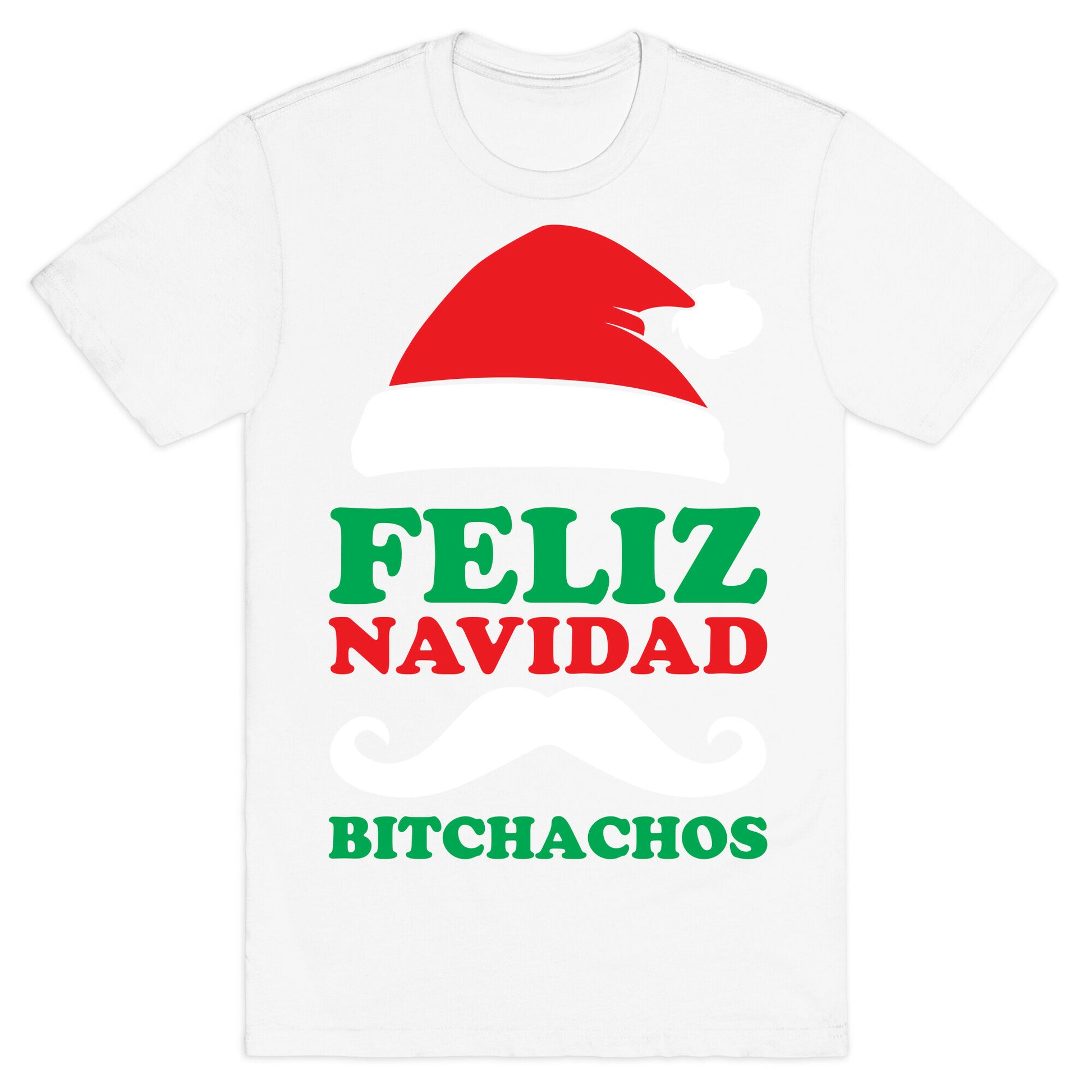 Feliz Navidad, Bitchachos T-Shirt