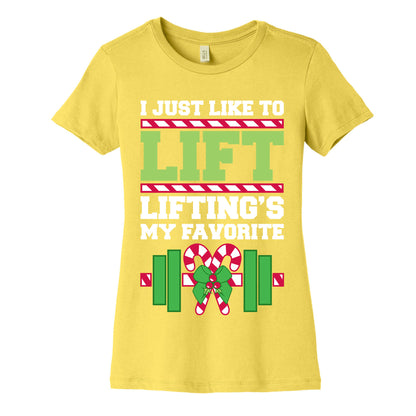 I Just Like To Lift, Lifting Is My Favorite Women's Cotton Tee