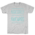 Aggressively Awkward T-Shirt
