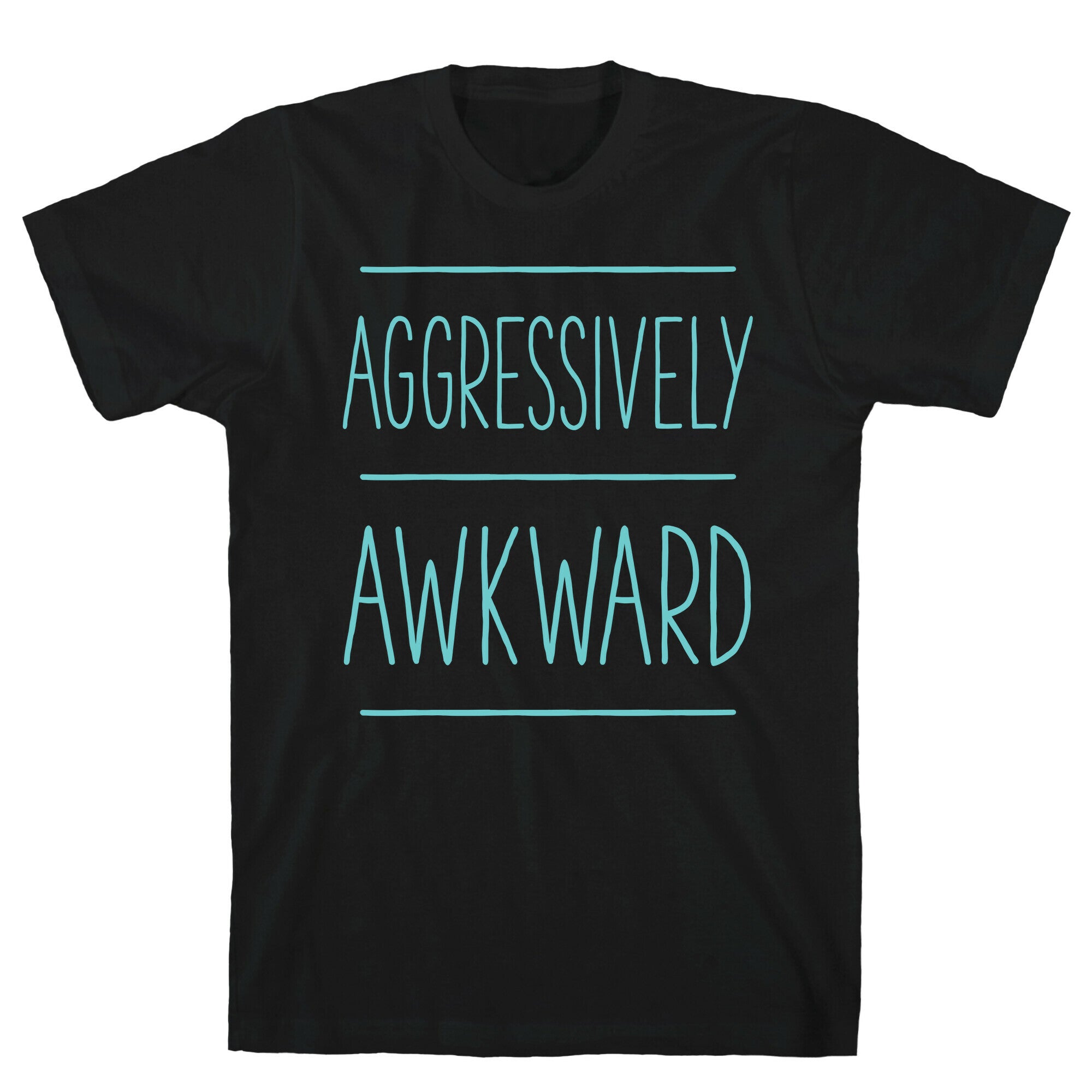Aggressively Awkward T-Shirt