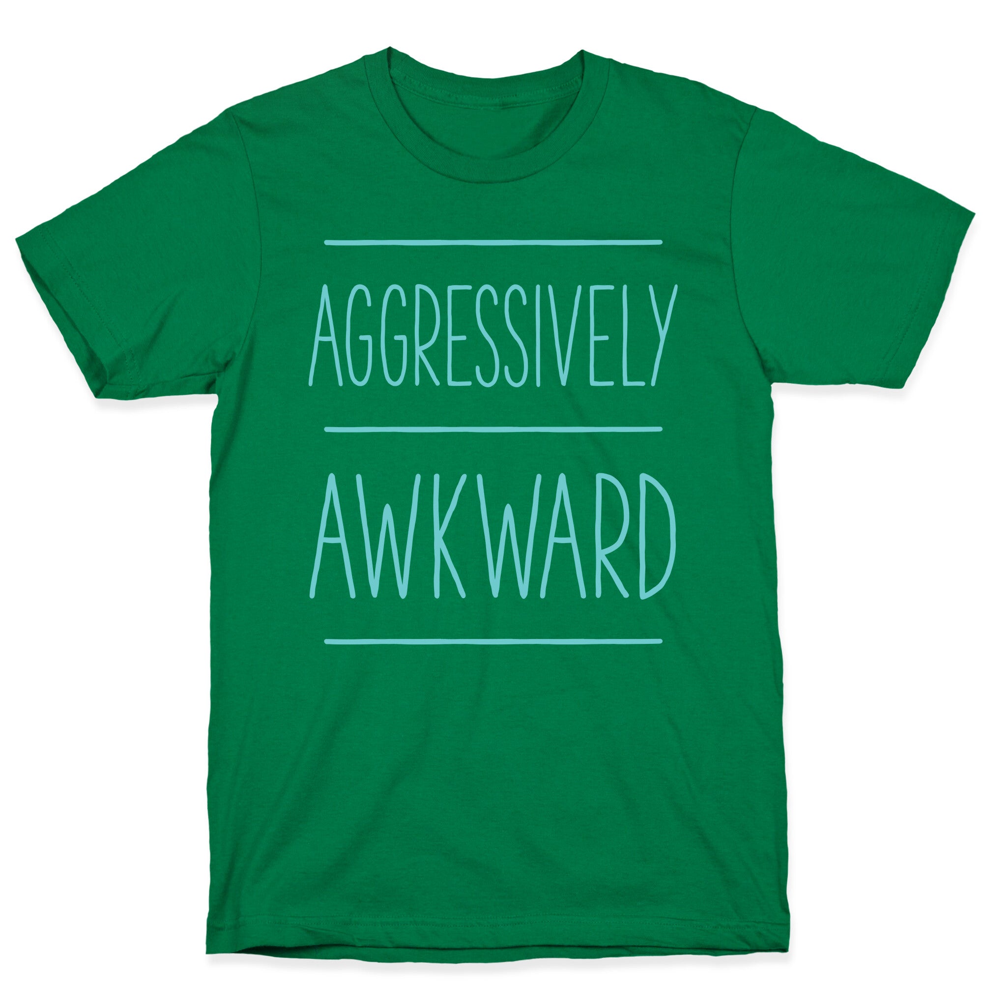 Aggressively Awkward T-Shirt