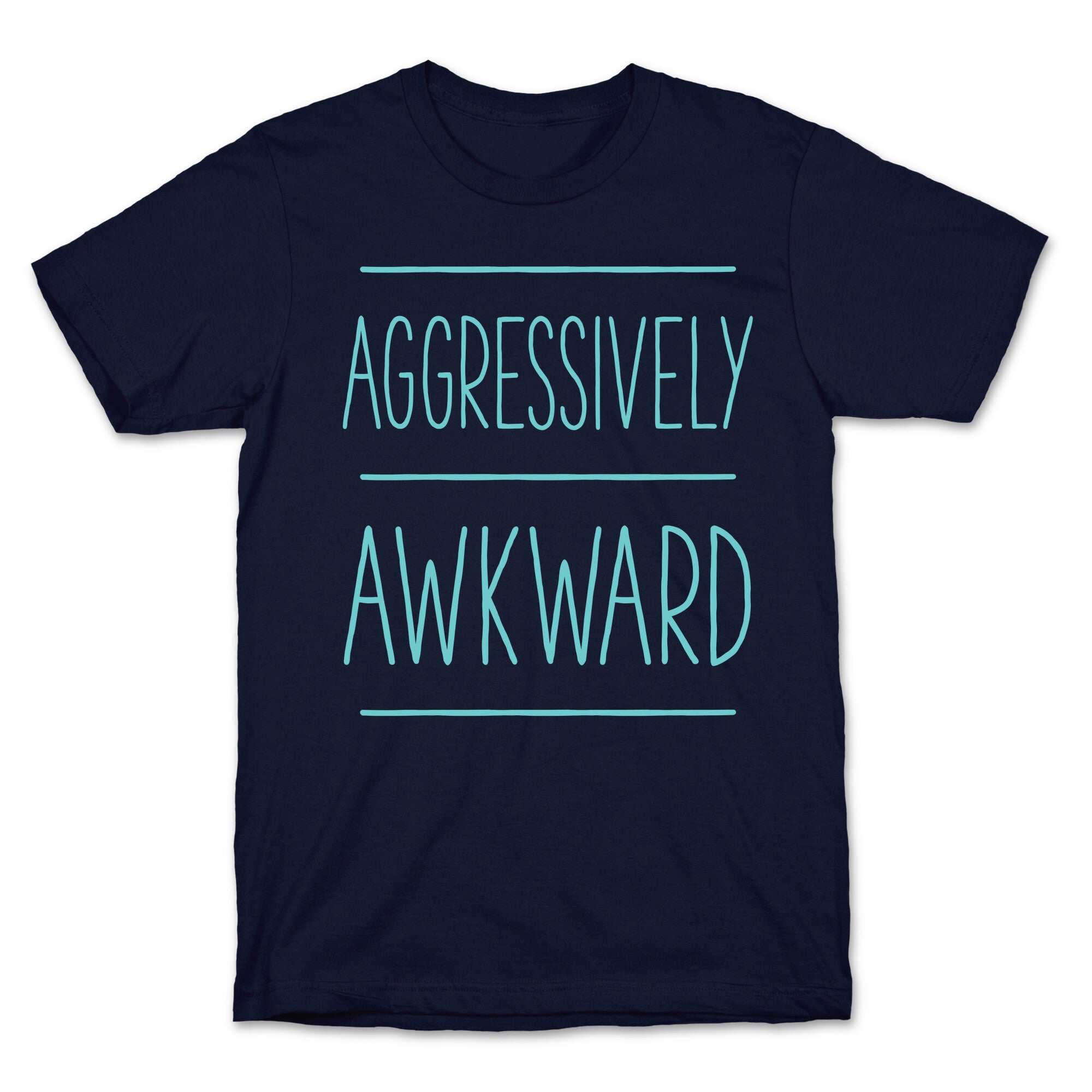 Aggressively Awkward T-Shirt