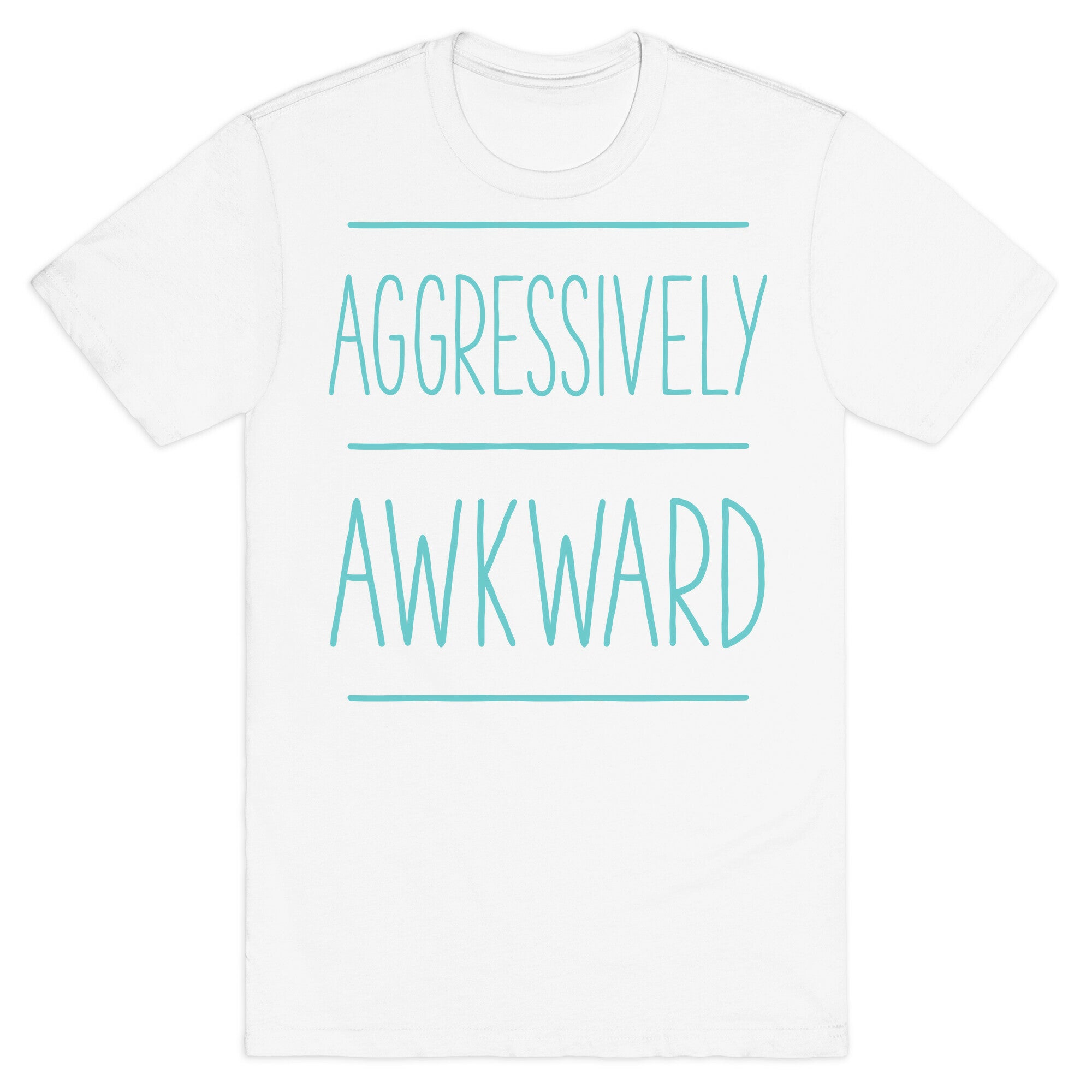 Aggressively Awkward T-Shirt