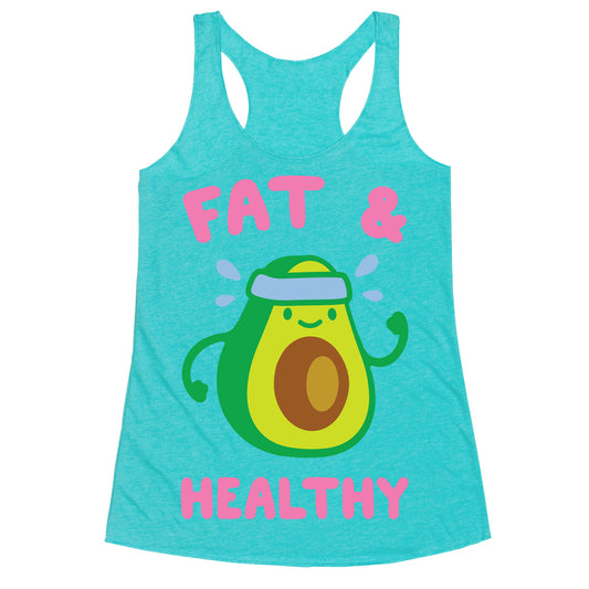 Fat And Healthy Racerback Tank