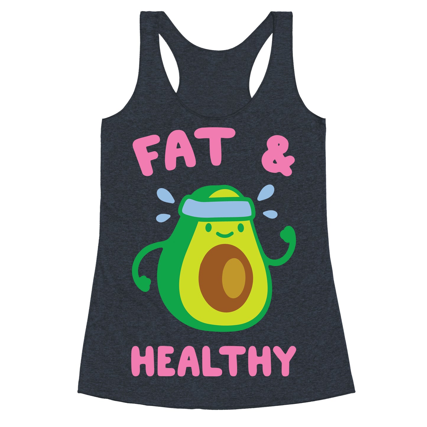 Fat And Healthy Racerback Tank
