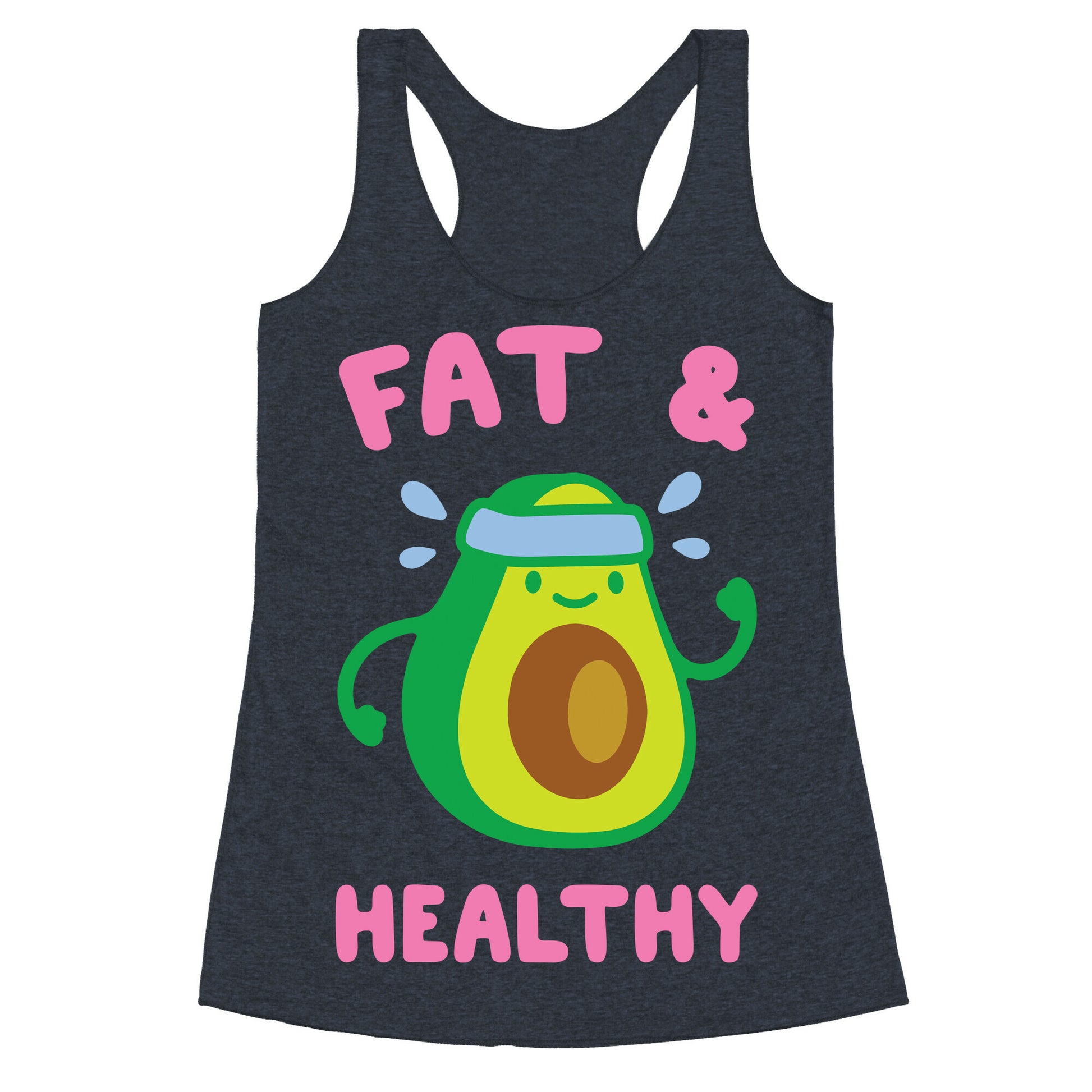 Fat And Healthy Racerback Tank