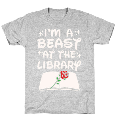 I'm A Beast At The Library Parody White Print T-Shirt