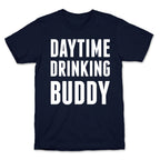 Daytime Drinking Buddy T-Shirt