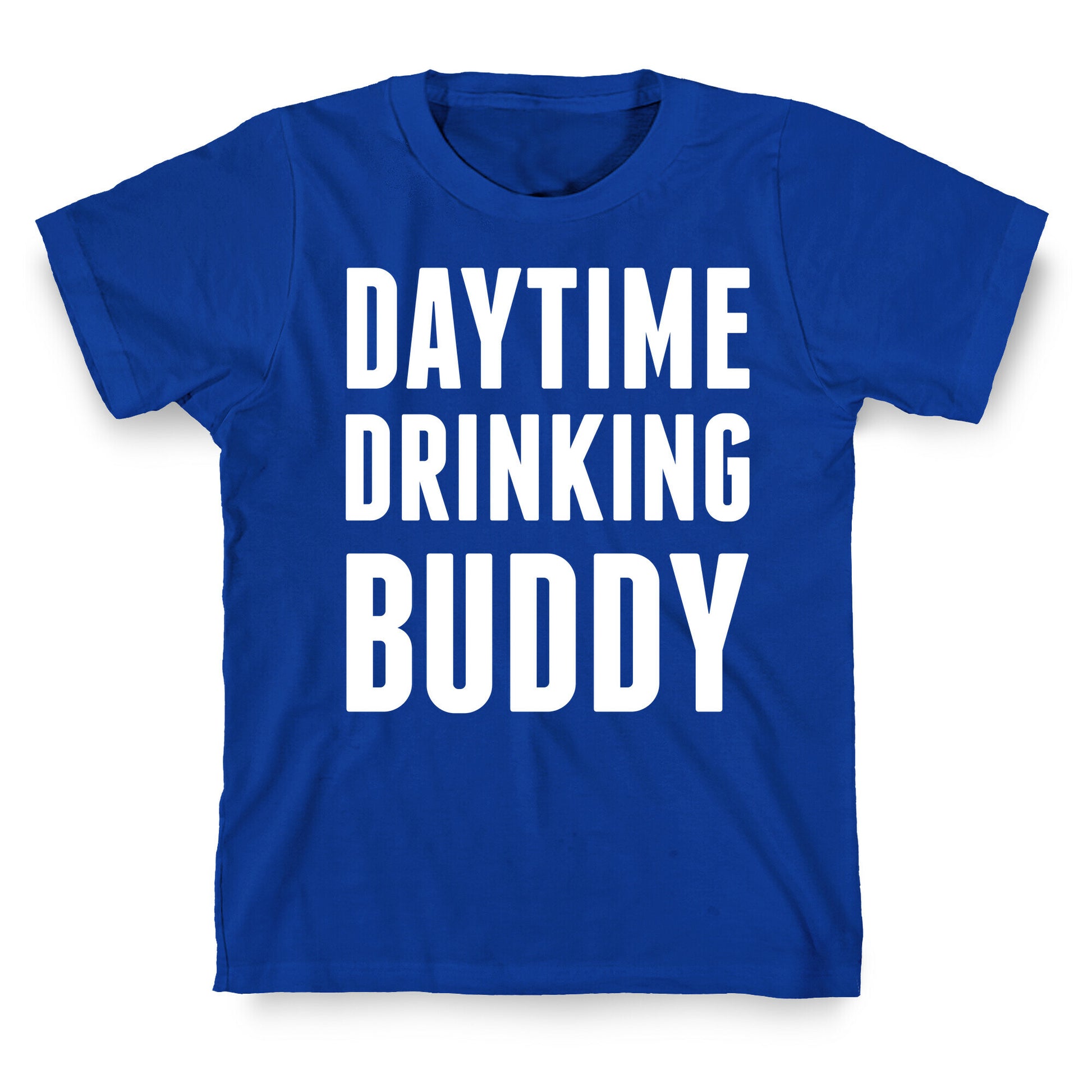 Daytime Drinking Buddy T-Shirt