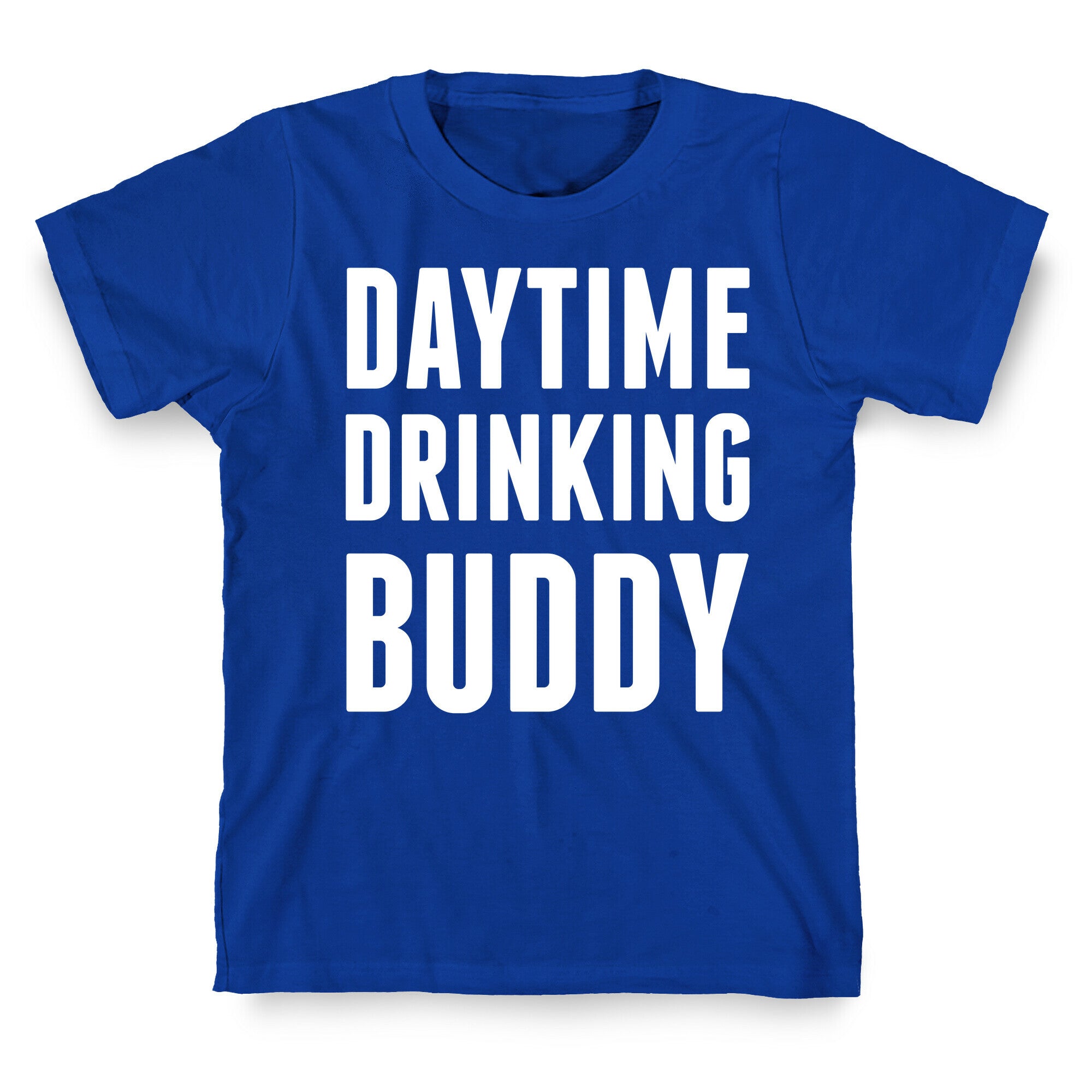 Daytime Drinking Buddy T-Shirt