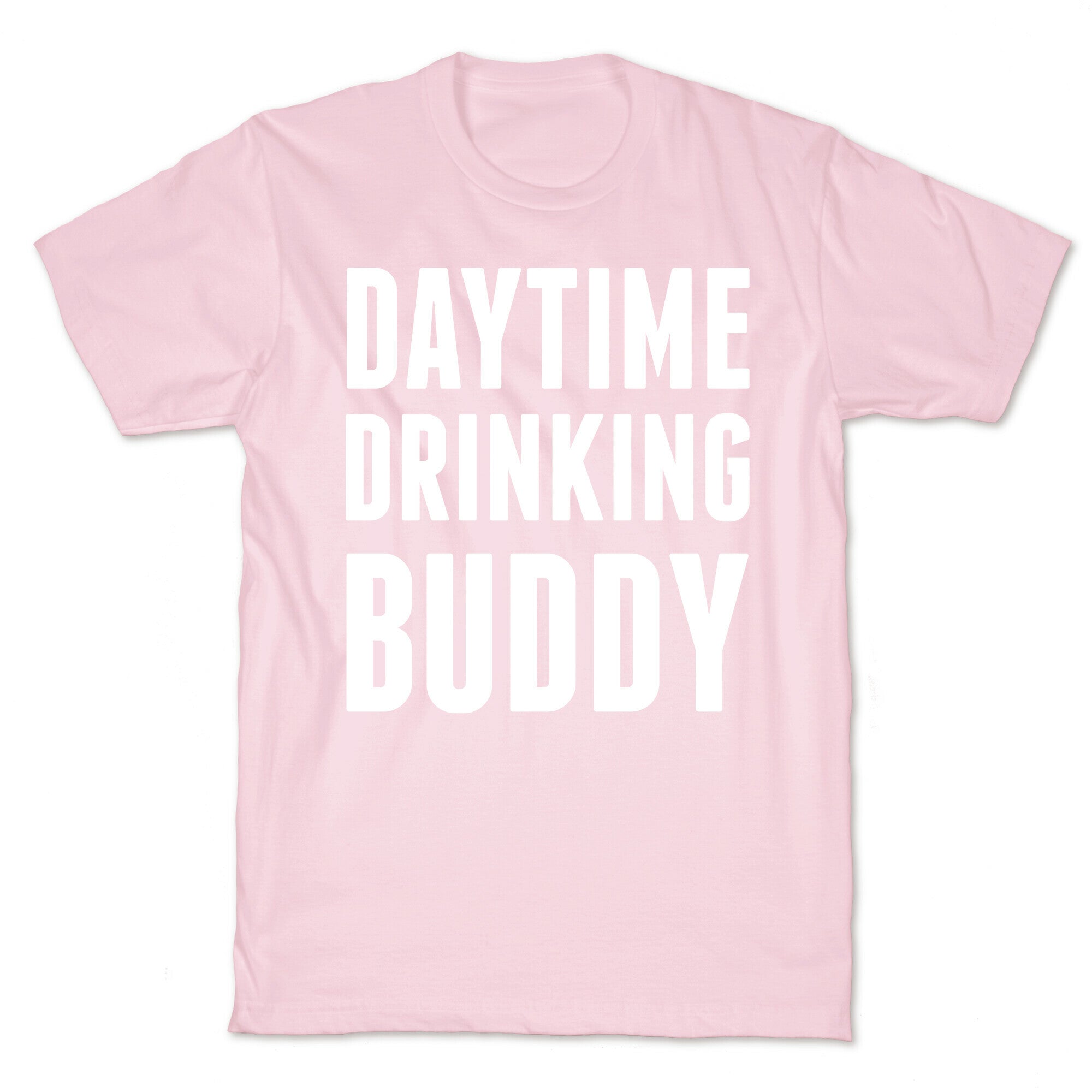 Daytime Drinking Buddy T-Shirt