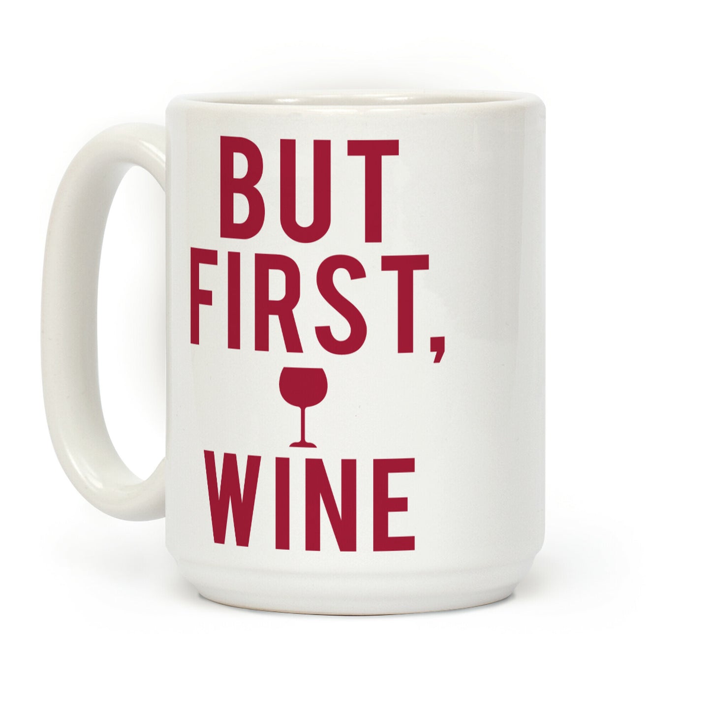 But First Wine Coffee Mug