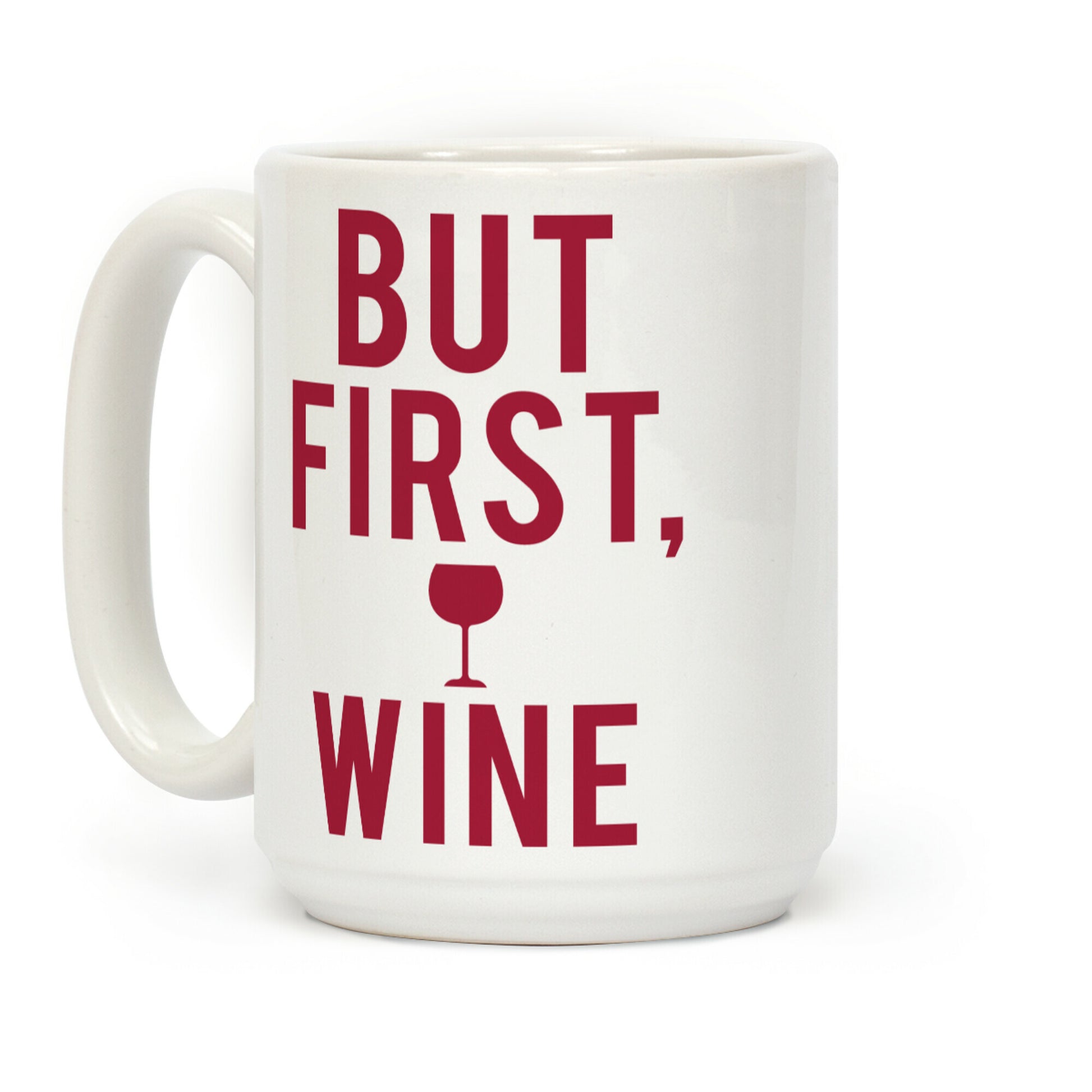 But First Wine Coffee Mug