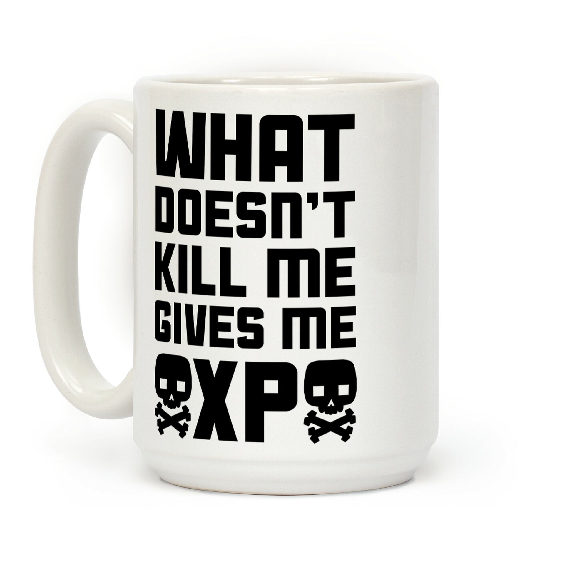 What Doesn't Kill Me Gives Me XP Coffee Mug