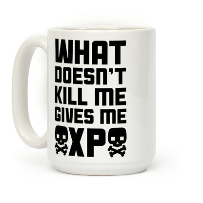 What Doesn't Kill Me Gives Me XP Coffee Mug