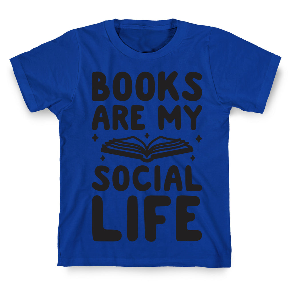 Books Are My Social Life T-Shirt