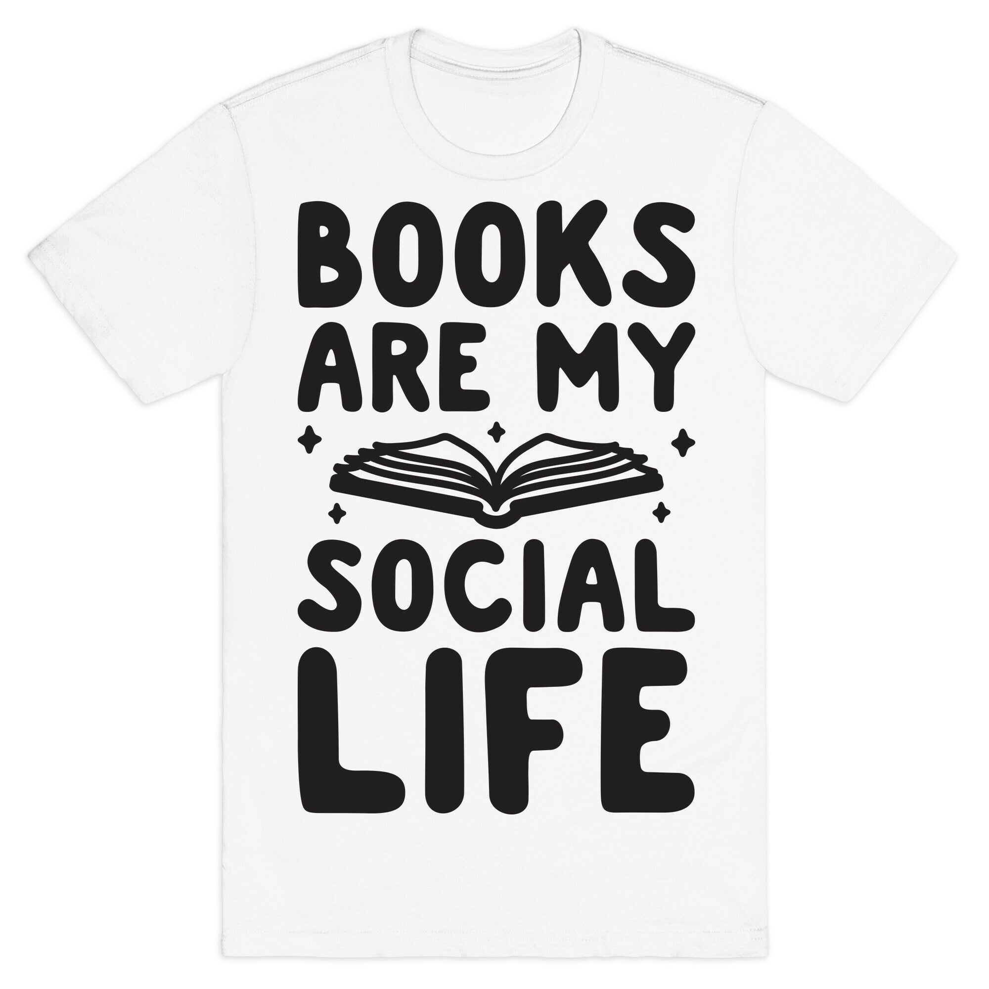 Books Are My Social Life T-Shirt