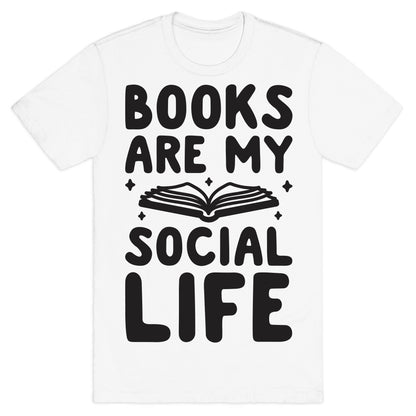 Books Are My Social Life T-Shirt