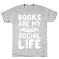 Books Are My Social Life T-Shirt
