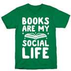 Books Are My Social Life T-Shirt