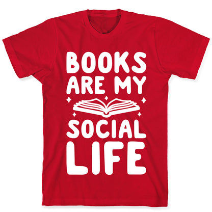 Books Are My Social Life T-Shirt