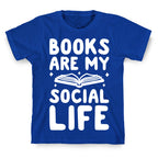 Books Are My Social Life T-Shirt