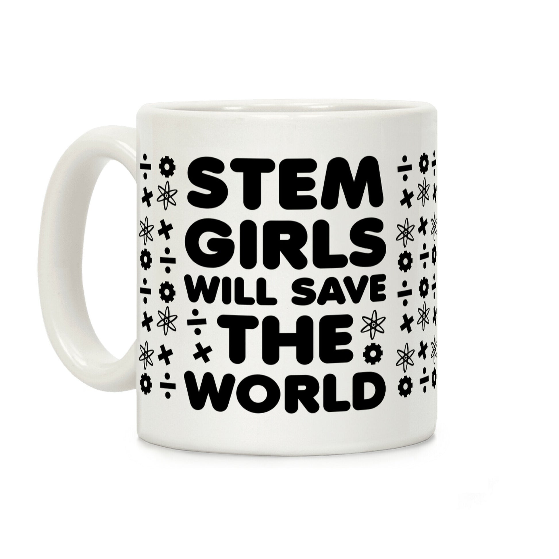 STEM Girls Will Save the World Coffee Mug