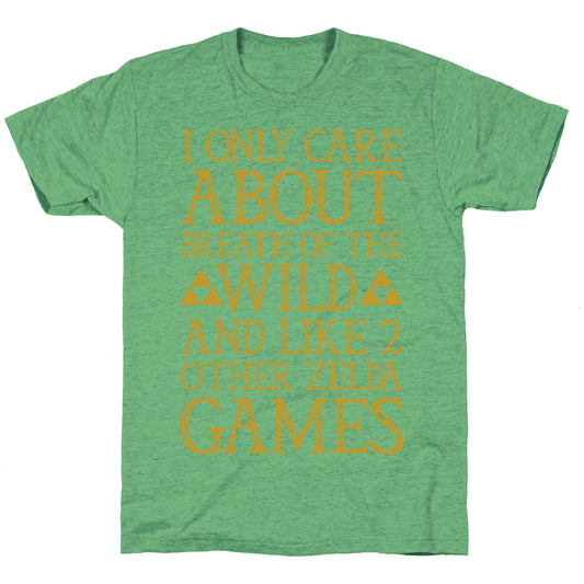 I Only Care About Breath of The Wild  Unisex Triblend Tee