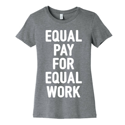 Equal Pay For Equal Work Women's Cotton Tee