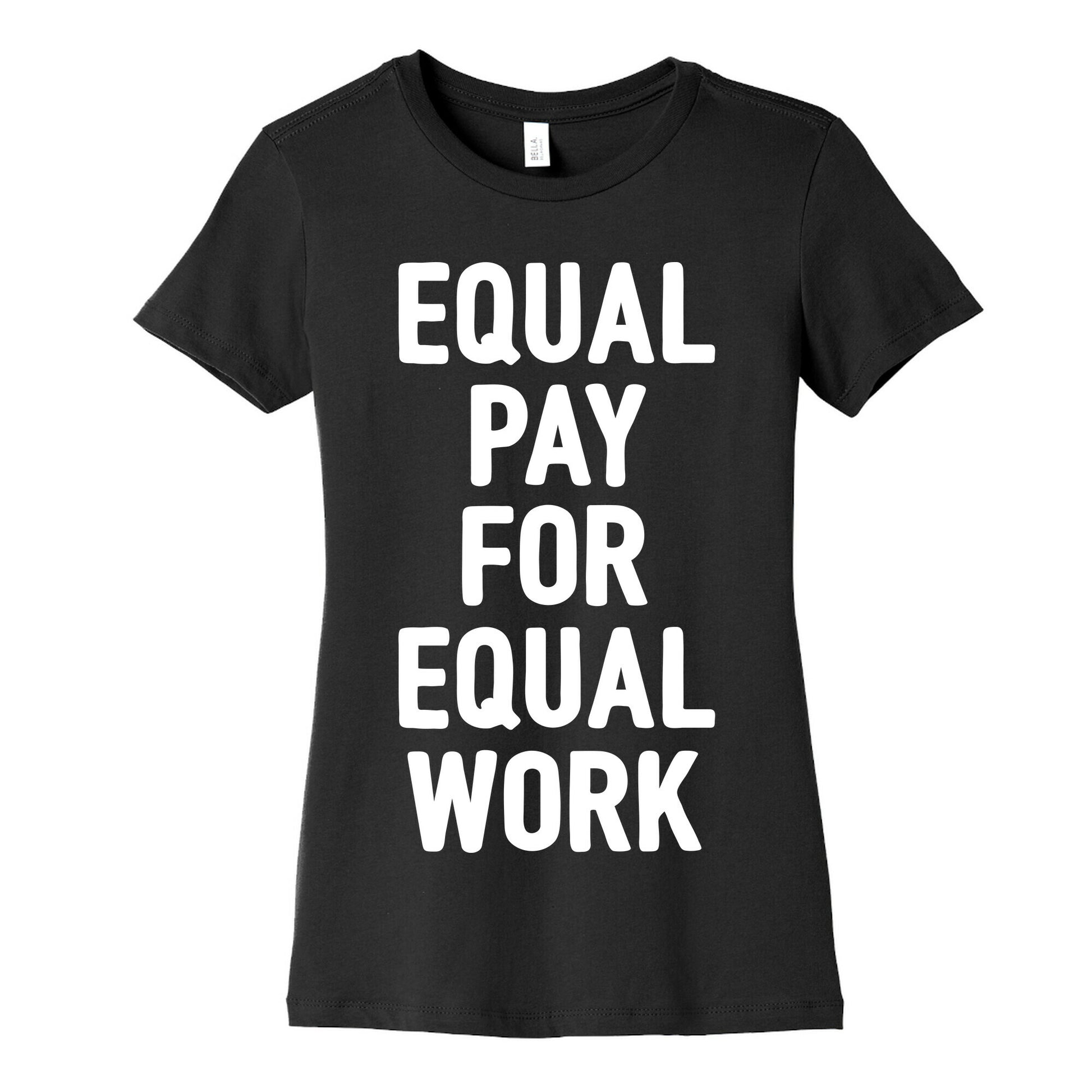 Equal Pay For Equal Work Women's Cotton Tee