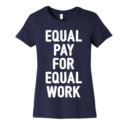 Equal Pay For Equal Work Women's Cotton Tee