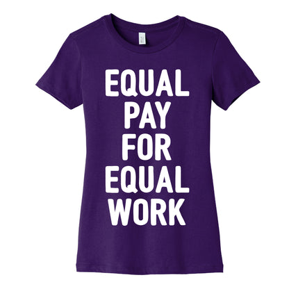 Equal Pay For Equal Work Women's Cotton Tee