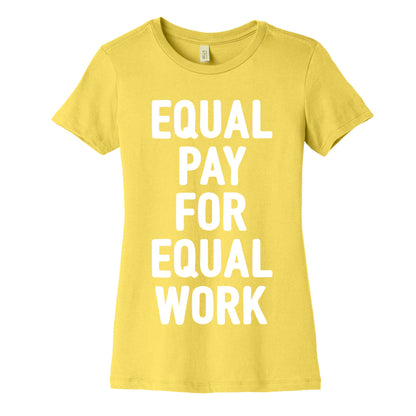 Equal Pay For Equal Work Women's Cotton Tee