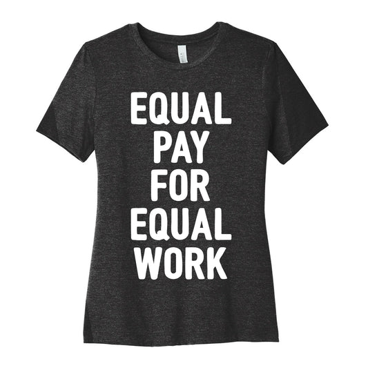 Equal Pay For Equal Work Women's Cotton Tee