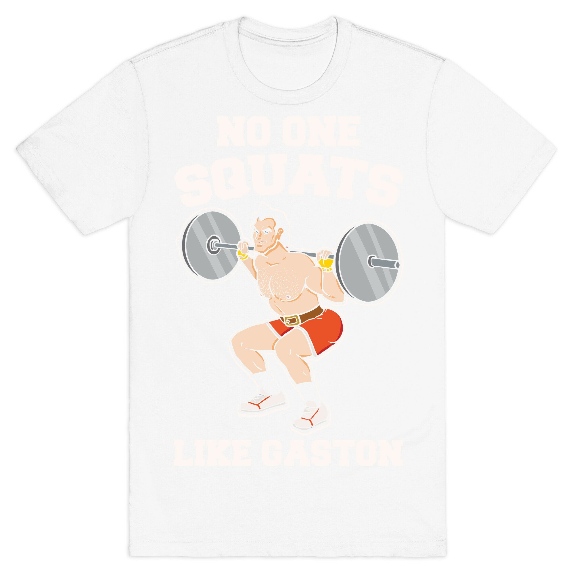 No One Squats Like Gaston Parody White Print T-Shirt