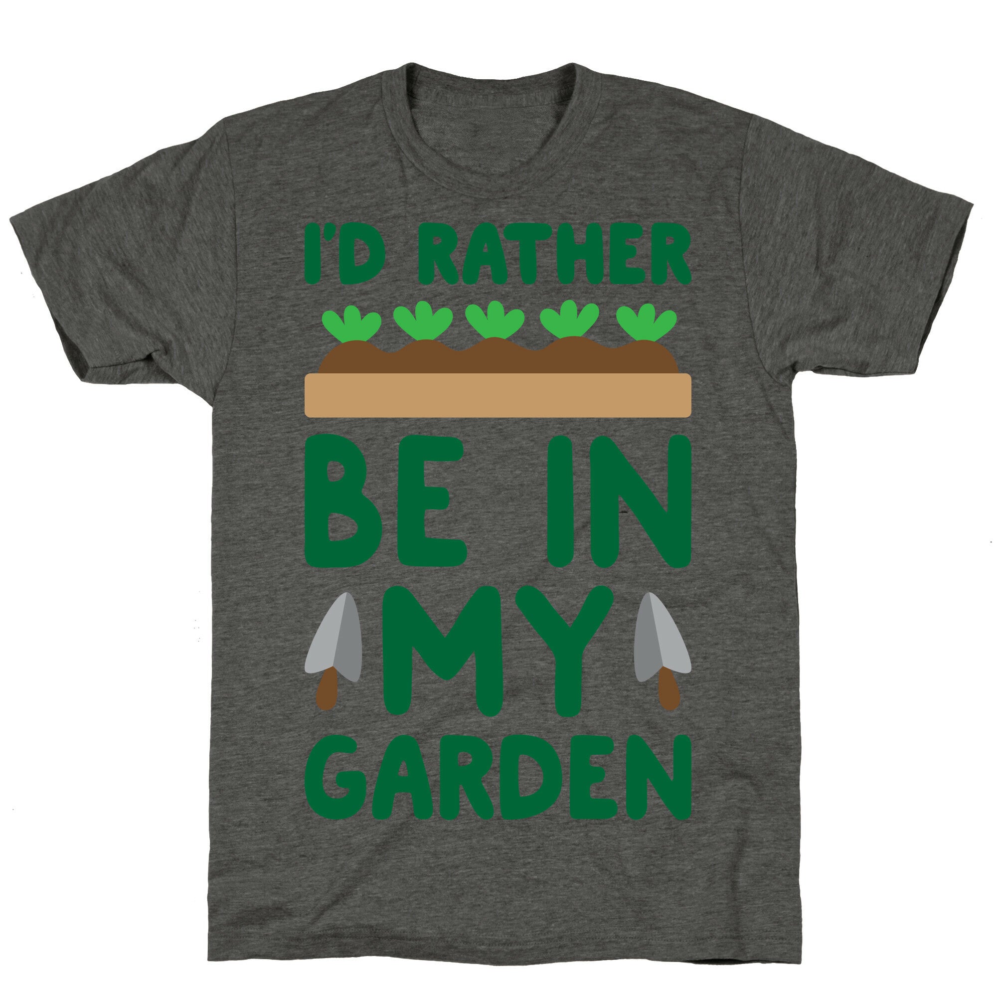I'd Rather Be In My Garden Unisex Triblend Tee