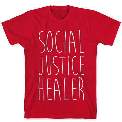 Social Justice Healer T-Shirt