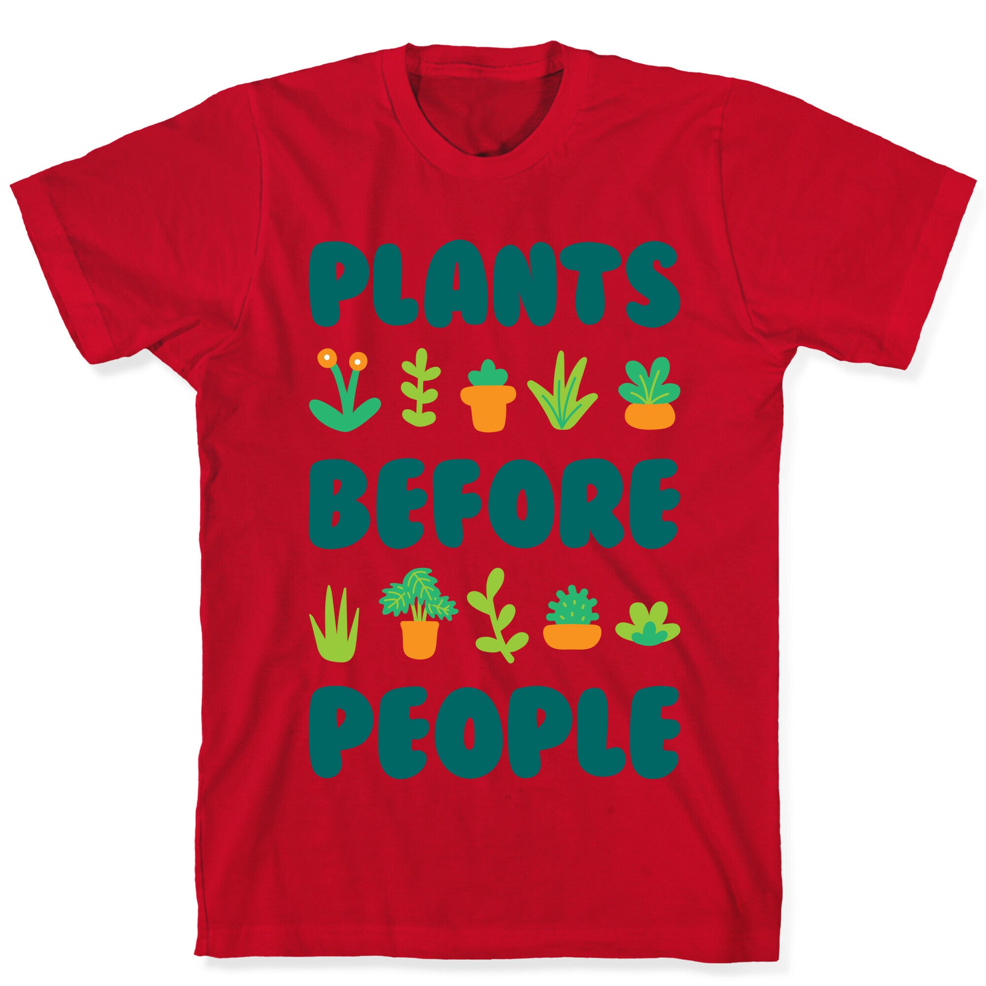 Plants Before People T-Shirt